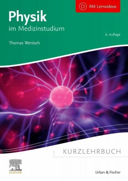 Graphik & Text Studio Kurzlehrbuch Physik: im Medizinstudium (Kurzlehrbücher)