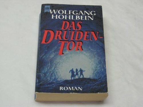 Hohlbein, Wolfgang Das Druidentor : Roman.