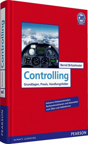 Bernd Britzelmaier Controlling: Grundlagen, Praxis, Handlungsfelder (Pearson Studium - Economic BWL)