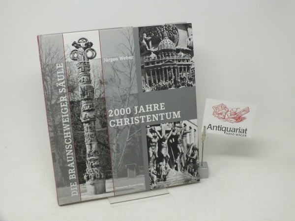 Weber, Renate Die Braunschweiger Säule '2000 Jahre Christentum'