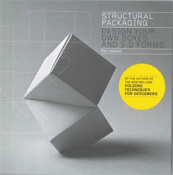 Jackson, Paul Structural Packaging: Design your own Boxes and 3D Forms (Paper engineering for designers and students)