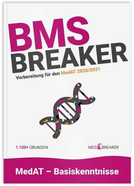 Marktl, Annika BMS-Breaker | MedAT 2020, Medizin studieren Österreich Medizinertest: die 1.100+ wichtigsten BMS-Fragen, Vorbereitung und Strategien von MedAT-Platz 1 und Platz 2 AbsolventInnen (BMS-Übungen)