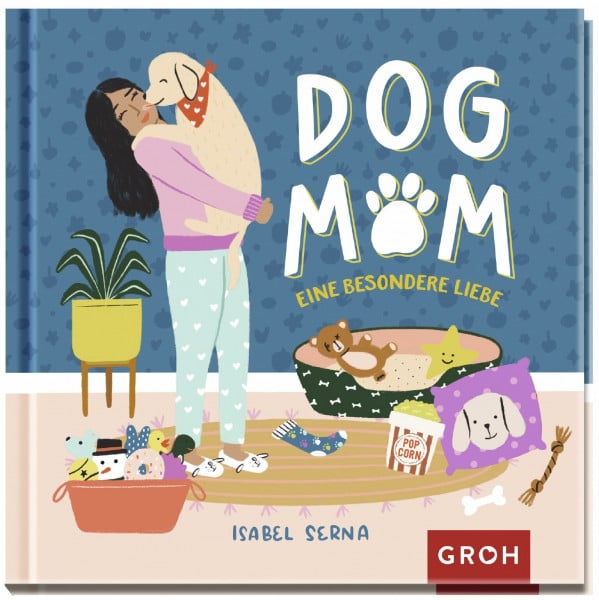 Kreitlow, Vanessa Dog Mom: Eine besondere Liebe (Geschenke für Tierliebhaber)