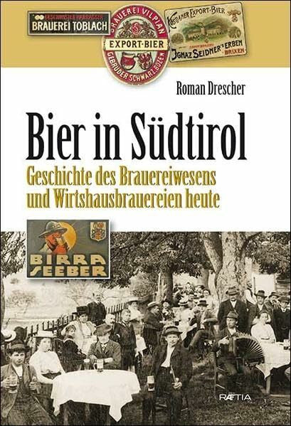 Komitee zur Förderung der Bierkultur in Südtirol Bier in Südtirol: Geschichte des Brauereiwesens und Wirtshausbrauereien heute