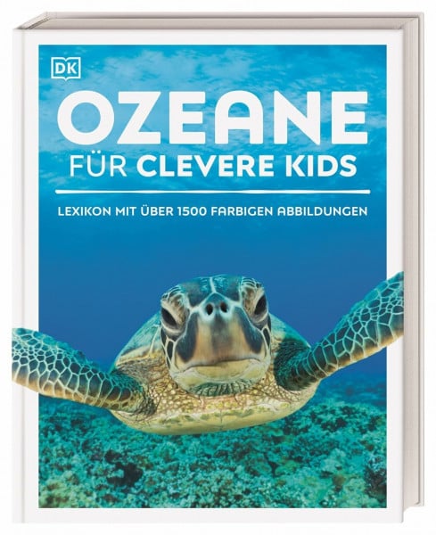 Kokoscha, Michael Wissen für clevere Kids. Ozeane für clevere Kids: Lexikon mit über 1500 farbigen Abbildungen. Für Kinder ab 8 Jahren