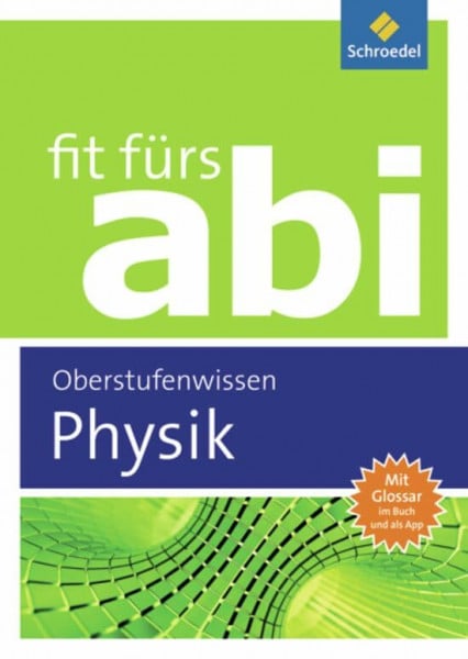 Kähler, Dirk Fit fürs Abi: Physik Oberstufenwissen