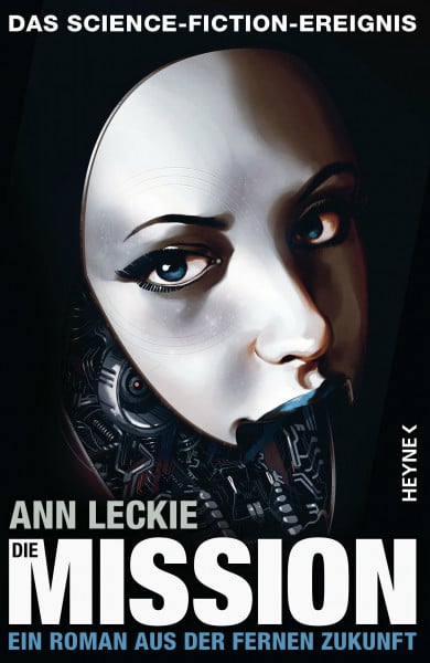 Leckie, Ann Die Mission: Roman (Die Maschinen - Universum, Band 2)
