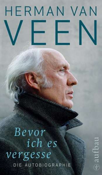 van Veen, Herman Bevor ich es vergesse - Die Autobiographie
