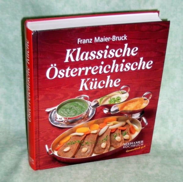 Maier-Bruck, Franz Klassische Österreichische Küche