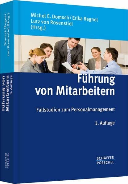 Domsch, Michel E. Führung von Mitarbeitern: Fallstudien zum Personalmanagement