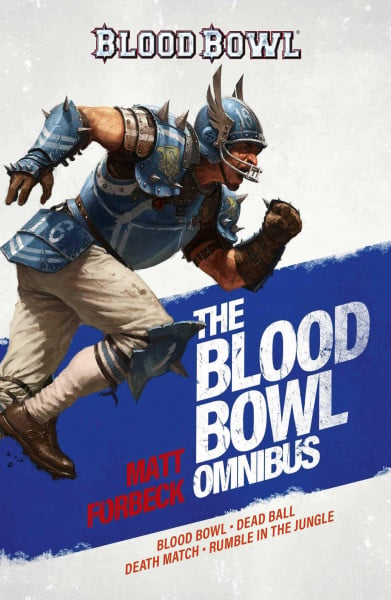 Forbeck, Matt The Blood Bowl Omnibus