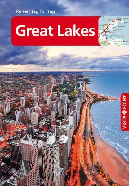 Wagner, Heike Great Lakes - VISTA POINT Reiseführer Reisen Tag für Tag: Mit E-Magazin