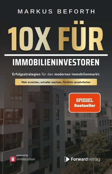 StudyHelp GmbH 10X für Immobilieninvestoren: Erfolgsstrategien für den modernen Immobilienmarkt. Vermögensaufbau durch Immobilien, mit Immobilieninvestments zur finanziellen Freiheit - powered by immocation