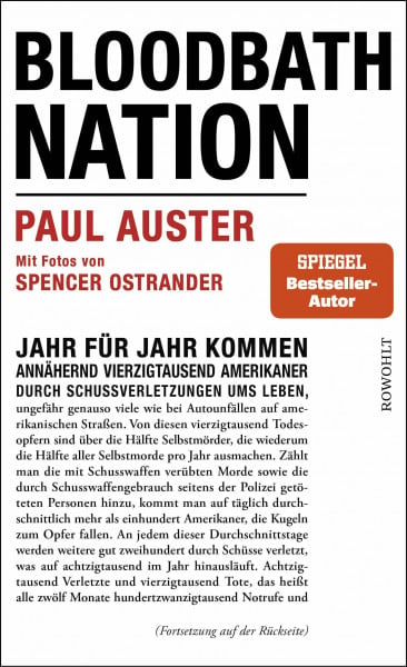 Auster, Paul Bloodbath Nation: Mit Fotos von Spencer Ostrander | Ein politischer Essay des Weltautors über Waffengewalt in den USA