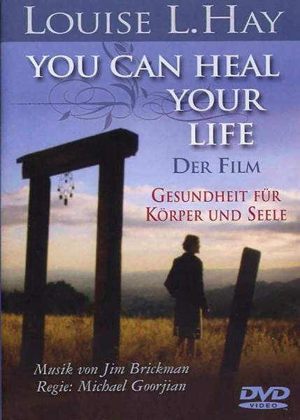 Louise L. Hay Louise L. Hay: You Can Heal Your Life - Der Film