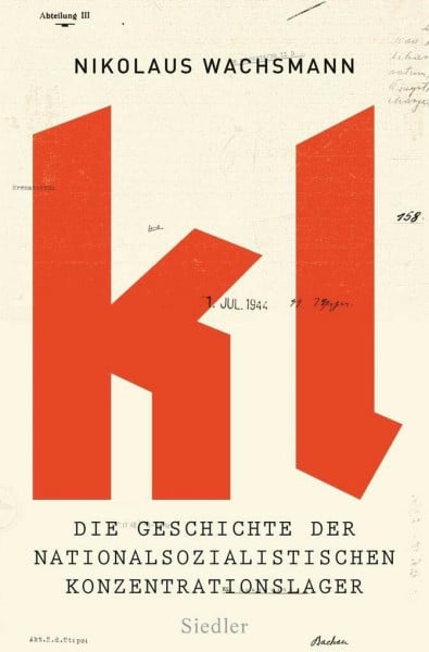 Wachsmann, Nikolaus KL: Die Geschichte der nationalsozialistischen Konzentrationslager