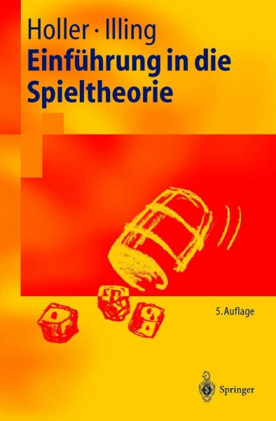Holler, Manfred J Einführung in die Spieltheorie (Springer-Lehrbuch)