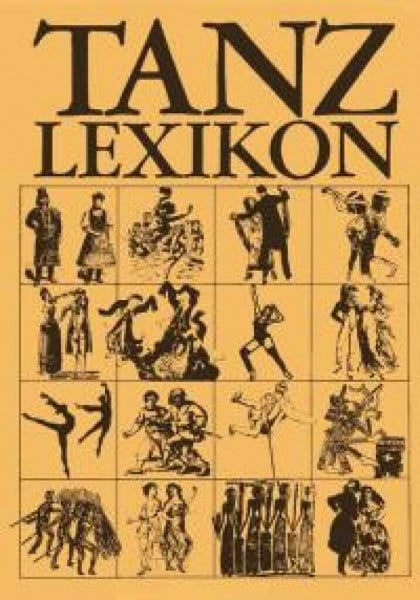 Schneider, Otto Tanz-Lexikon: Der Gesellschafts-, Volks- und Kunsttanz von den Anfängen bis zur Gegenwart