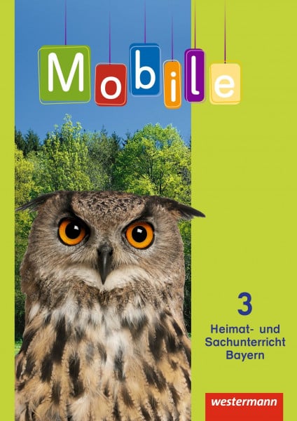 Binder, Sigrid Mobile Heimat- und Sachunterricht - Ausgabe 2014 für Bayern: Schulbuch 3 mit Schutzumschlag
