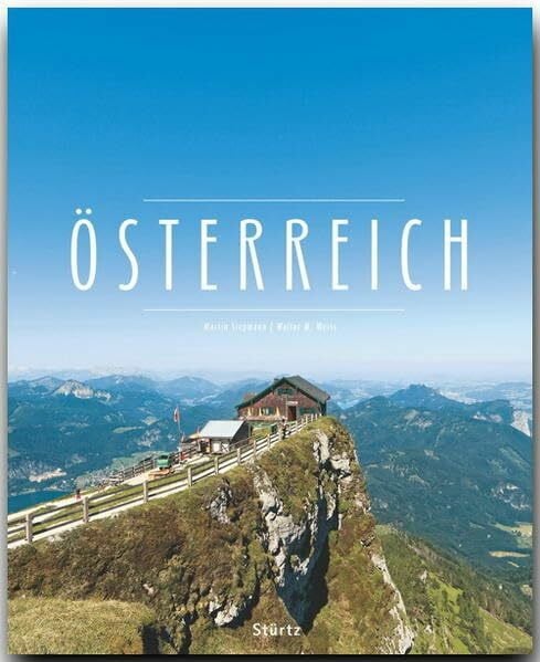 Weiss, Walter M. Österreich: Ein Premium***XL-Bildband in stabilem Schmuckschuber mit 224 Seiten und über 350 Abbildungen - STÜRTZ Verlag