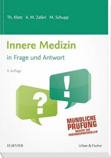 Klotz, Theodor Innere Medizin in Frage und Antwort: Fragen und Fallgeschichten: Mündliche Prüfung. Basiert auf Prüfungsprotokollen