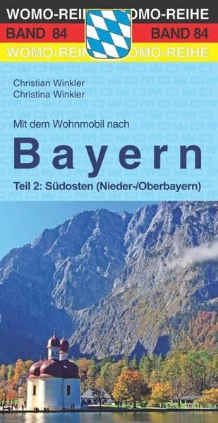 Winkler, Christina Mit dem Wohnmobil nach Bayern: Teil 2: Südosten (Nieder-/Oberbayern) (Womo-Reihe)