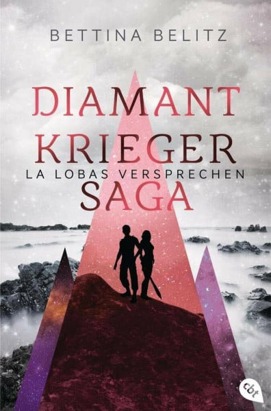 Belitz, Bettina Die Diamantkrieger-Saga - La Lobas Versprechen (Die Diamantenkrieger-Saga (Serie), Band 2)