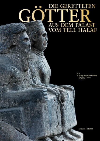 Nadja Cholodis Die geretteten Götter aus dem Palast vom Tell Halaf: Für das Vorderasiatische Museum - Staaliche Museen zu Berlin