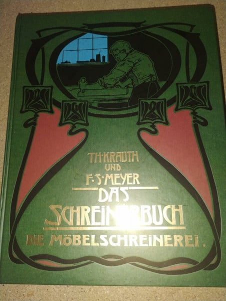 Meyer Die gesamte Möbelschreinerei. Mit besonderer Berücksichtigung der kunstgewerblichen Form