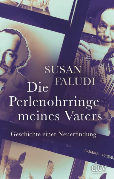 Faludi, Susan Die Perlenohrringe meines Vaters: Geschichte einer Neuerfindung