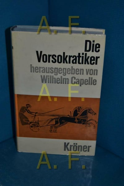 Wilhelm Capelle Die Vorsokratiker (Kröners Taschenausgaben (KTA))