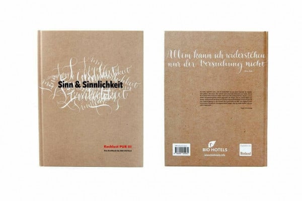 be-oh Marketing GmbH Kochlust PUR III – Sinn & Sinnlichkeit: Das Kochbuch der BIO HOTELS