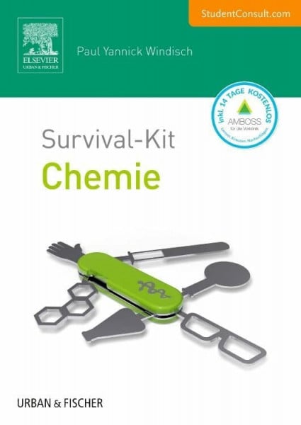 Windisch, Paul Yannick Survival-Kit Chemie: Mit StudentConsult-Zugang (Survival-Kit Set Biochemie, Biologie und Chemie)