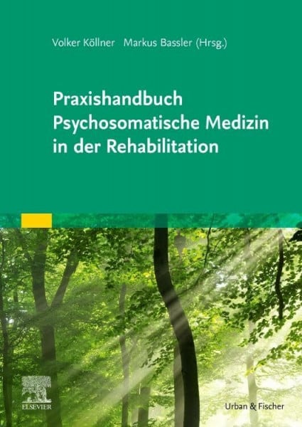 Bassler, Markus Praxishandbuch Psychosomatische Medizin in der Rehabilitation: Mit Zugang zur Medizinwelt