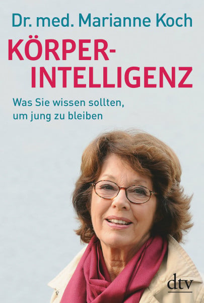 Koch, Marianne Körperintelligenz: Was Sie wissen sollten, um jung zu bleiben