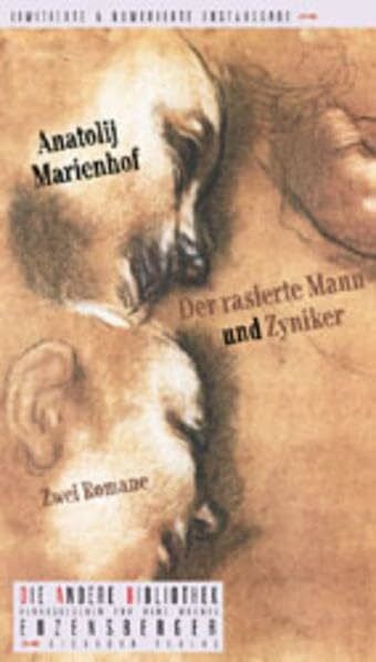 Marienhof, Anatolij Der rasierte Mann und Zyniker. Zwei Romane. Die Andere Bibliothek: Zwei Romane. Aus d. Russ. v. Brigitte van Kann u. Gregor Jarcho. Zwei Romane. Aus d. Russ. v. Brigitte van Kann u. Gregor Jarcho