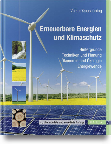 Quaschning, Volker Erneuerbare Energien und Klimaschutz: Hintergründe - Techniken und Planung - Ökonomie und Ökologie - Energiewende