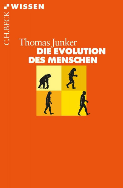 Junker, Thomas Die Evolution des Menschen