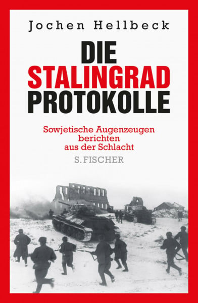 Körner, Christiane Die Stalingrad-Protokolle: Sowjetische Augenzeugen berichten aus der Schlacht