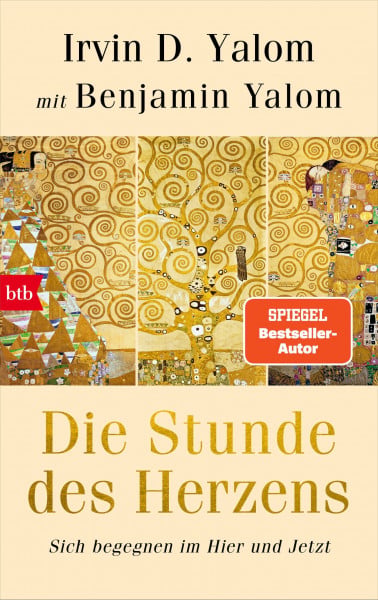 Yalom, Irvin D. Die Stunde des Herzens: Sich begegnen im Hier und Jetzt - SPIEGEL-Bestseller-Autor