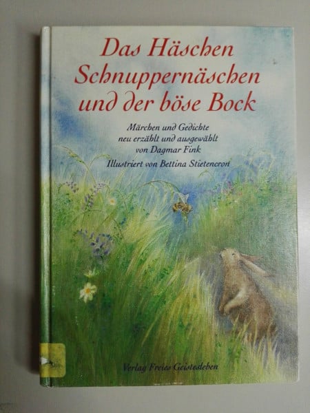 Dagmar Fink Das Häschen Schnuppernäschen und der böse Bock: Märchen und Gedichte