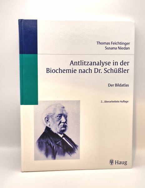 FEICHTINGER, THOMAS & SUSANA NIEDAN. Antlitzanalyse in der Biochemie nach Dr. Schüssler. Der Bildatlas