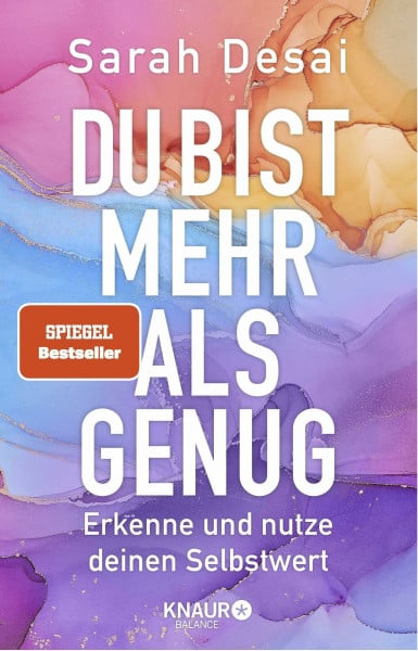 Desai, Sarah Du bist mehr als genug: Erkenne und nutze deinen Selbstwert