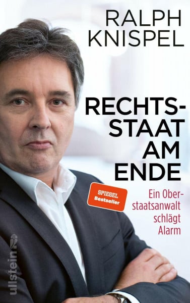 Gronemeier, Heike Rechtsstaat am Ende: Ein Oberstaatsanwalt schlägt Alarm | Die harte Wahrheit über den desaströsen Zustand der deutschen Justiz