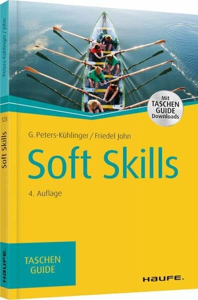 Peters-Kühlinger, Gabriele Soft Skills: Mit kostenlosen Downloads (Haufe TaschenGuide)