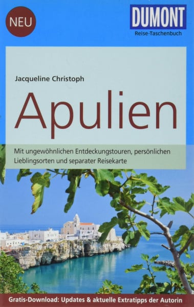 Christoph, Jacqueline DuMont Reise-Taschenbuch Reiseführer Apulien: mit Online-Updates als Gratis-Download