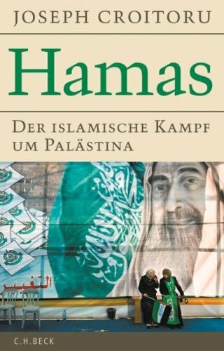 Croitoru, Joseph Hamas: Der islamische Kampf um Palästina