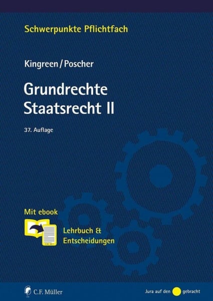Kingreen, Thorsten Grundrechte. Staatsrecht II: Mit ebook: Lehrbuch & Entscheidungen (Schwerpunkte Pflichtfach)