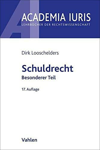 Looschelders, Dirk Schuldrecht Besonderer Teil (Academia Iuris)