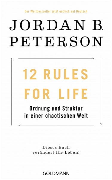 Ingendaay, Marcus 12 Rules For Life: Ordnung und Struktur in einer chaotischen Welt - Dieses Buch verändert Ihr Leben!